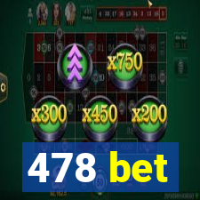 478 bet